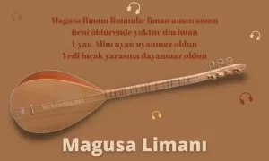 Türkü Sözleri... 17 Magusa Limani