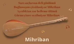 Türkü Sözleri... 19 Mihriban