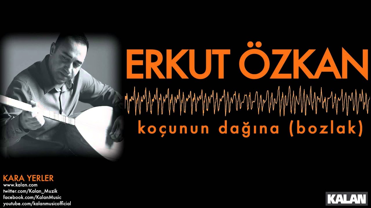 Erkut Özkan – Koçunun Dağına Türkü Şarkı Sözleri