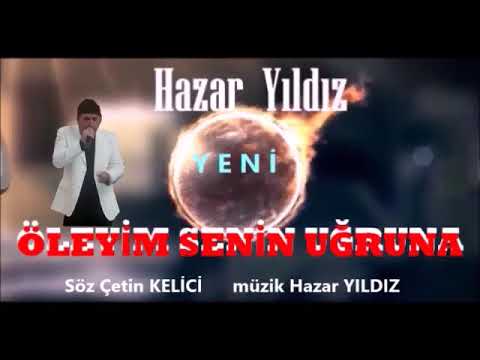 Hazar Yıldız – Öleyim Senin Uğruna Şarkı Sözleri