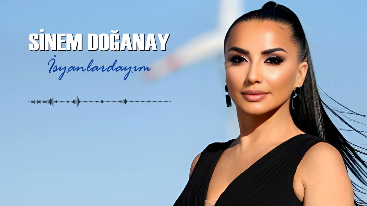 Sinem Doğanay – İsyanlardayım Şarkı Sözleri