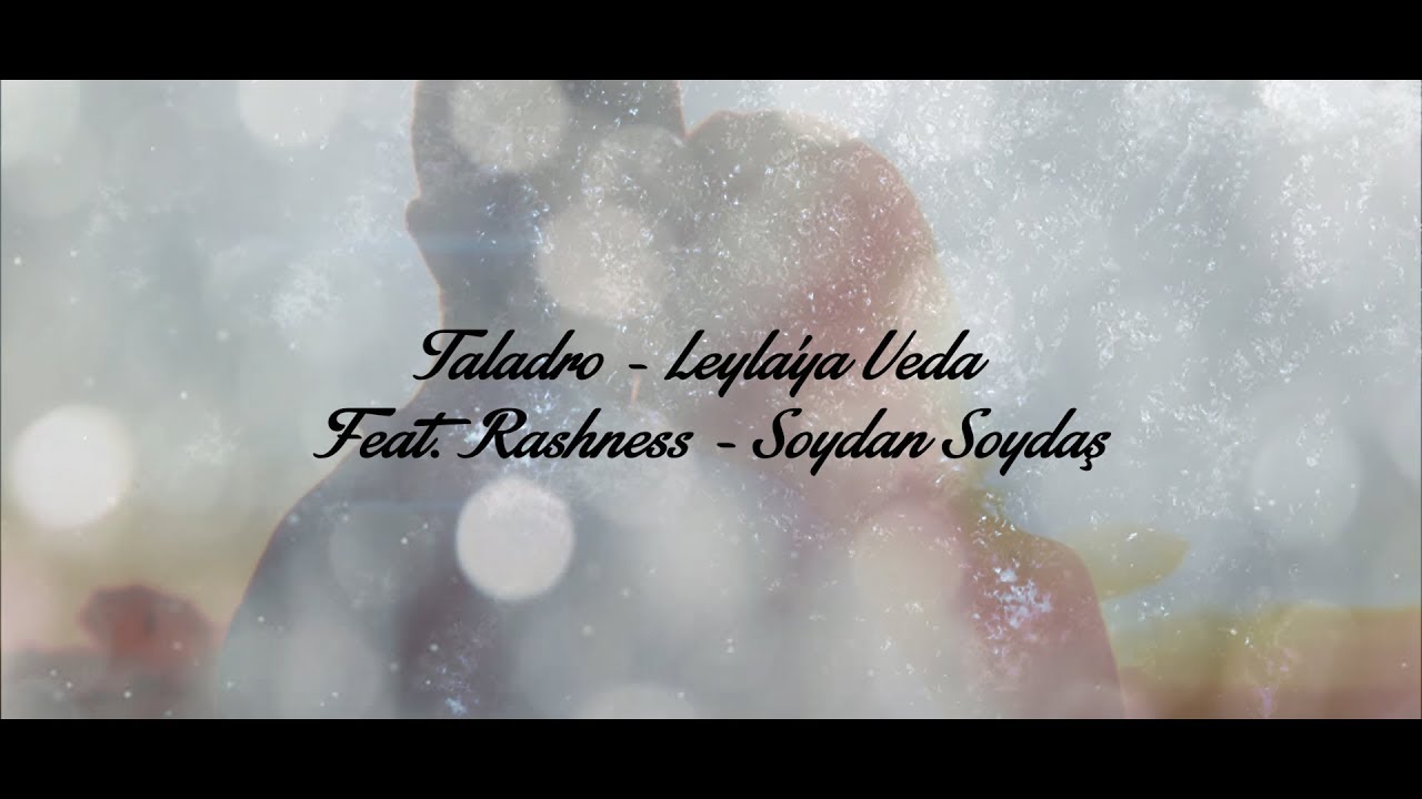 Taladro – Leylaya Veda Şarkı Sözleri