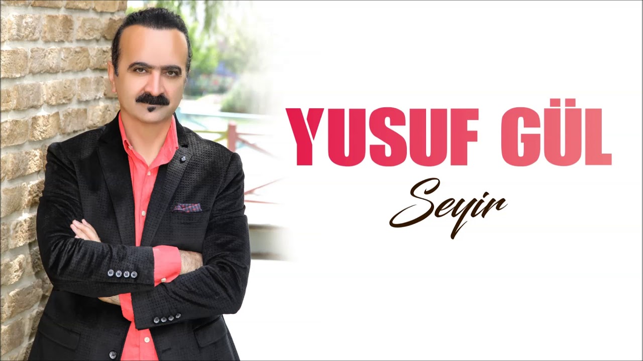 Yusuf Gül – Bir Sen Gelmedin Türkü Şarkı Sözleri