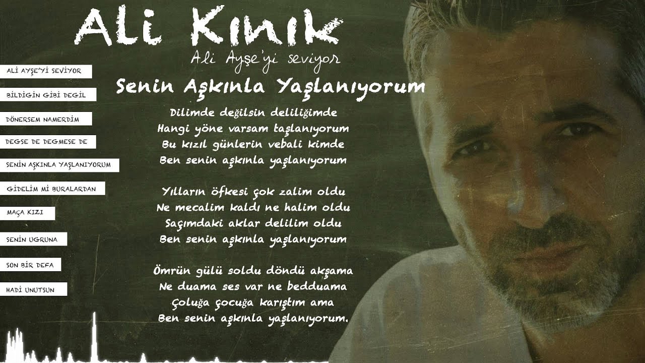 Ali Kınık – Senin Aşkınla Yaşlanıyorum Şarkı Sözleri