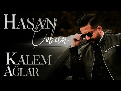 Hasan Çoban – Kalem Ağlar Türkü Şarkı Sözleri