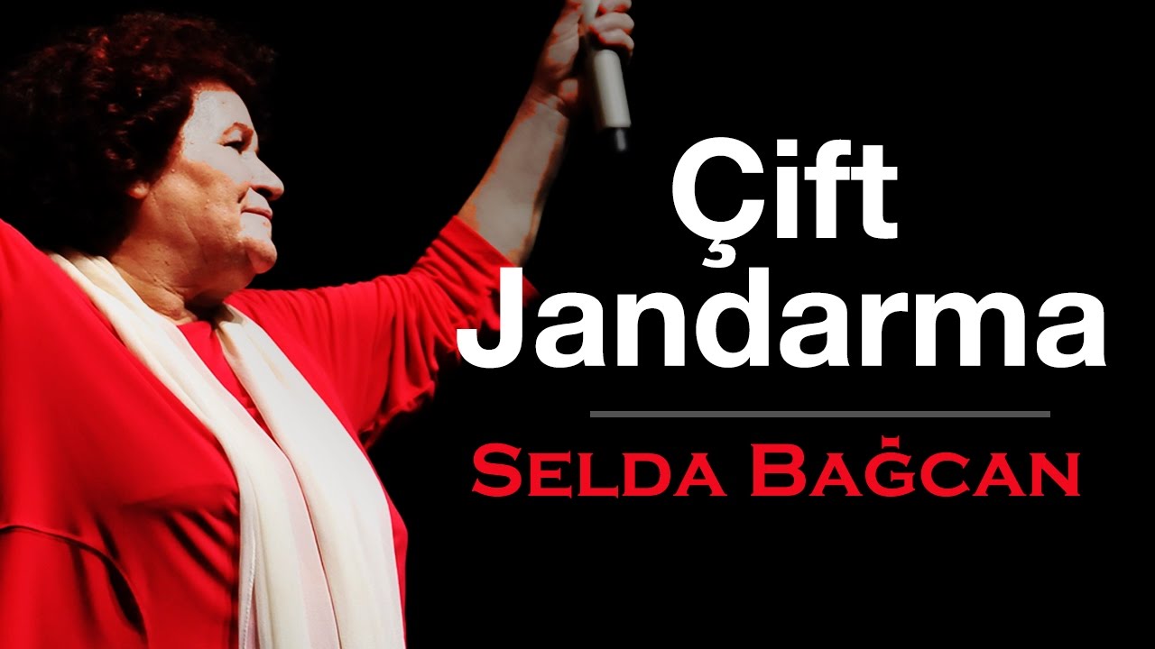 Selda Bağcan – Bir Jandarma Geliyor Şarkı Sözleri