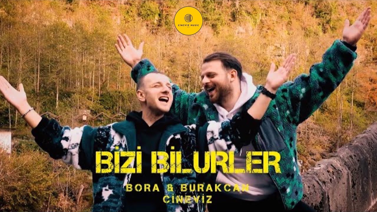 Bora – Burakcan Cineviz – Bizi Bilurler Şarkı Sözleri