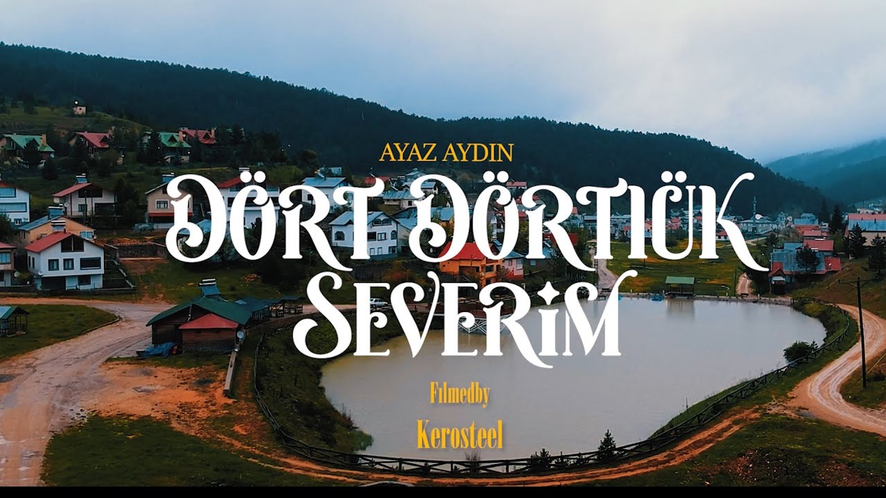 Ayaz Aydın – Dört Dörtlük Severim Şarkı Sözleri