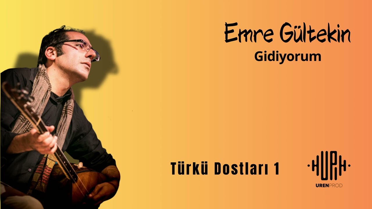 Emre Gültekin – Gidiyorum Türkü Sözleri