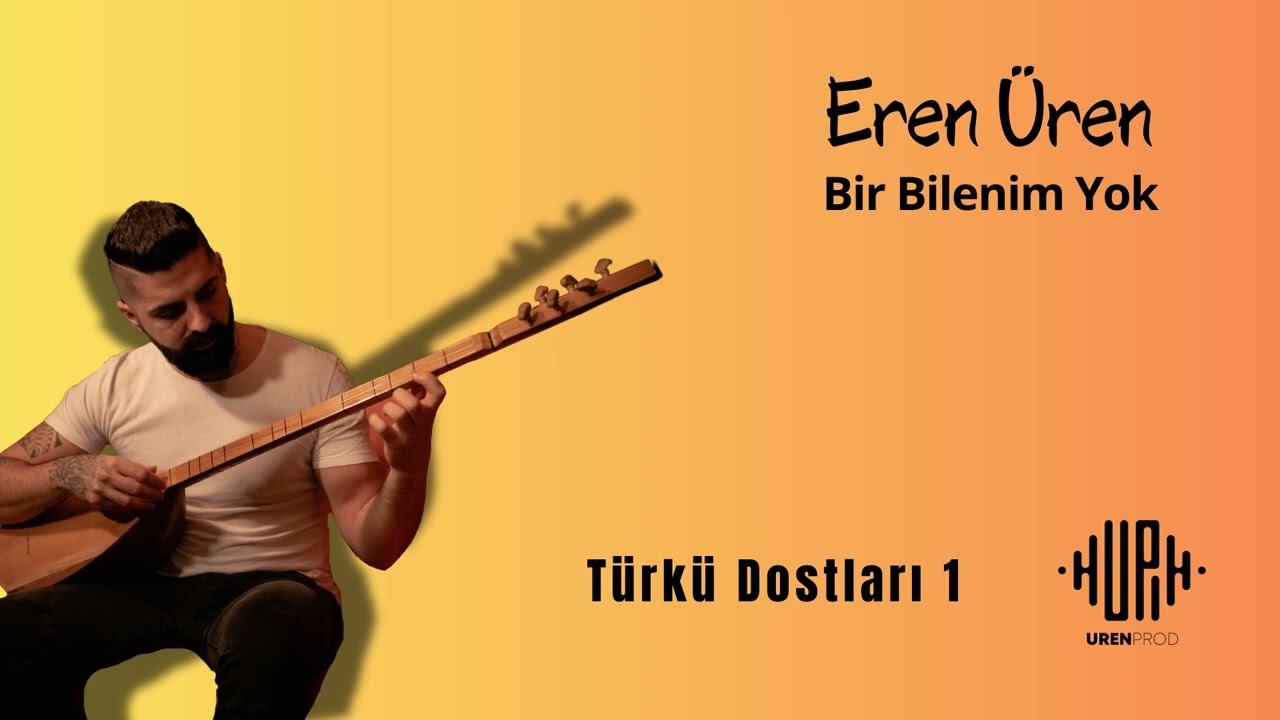 Eren Üren – Bir Bilenim Yok Türkü Sözleri