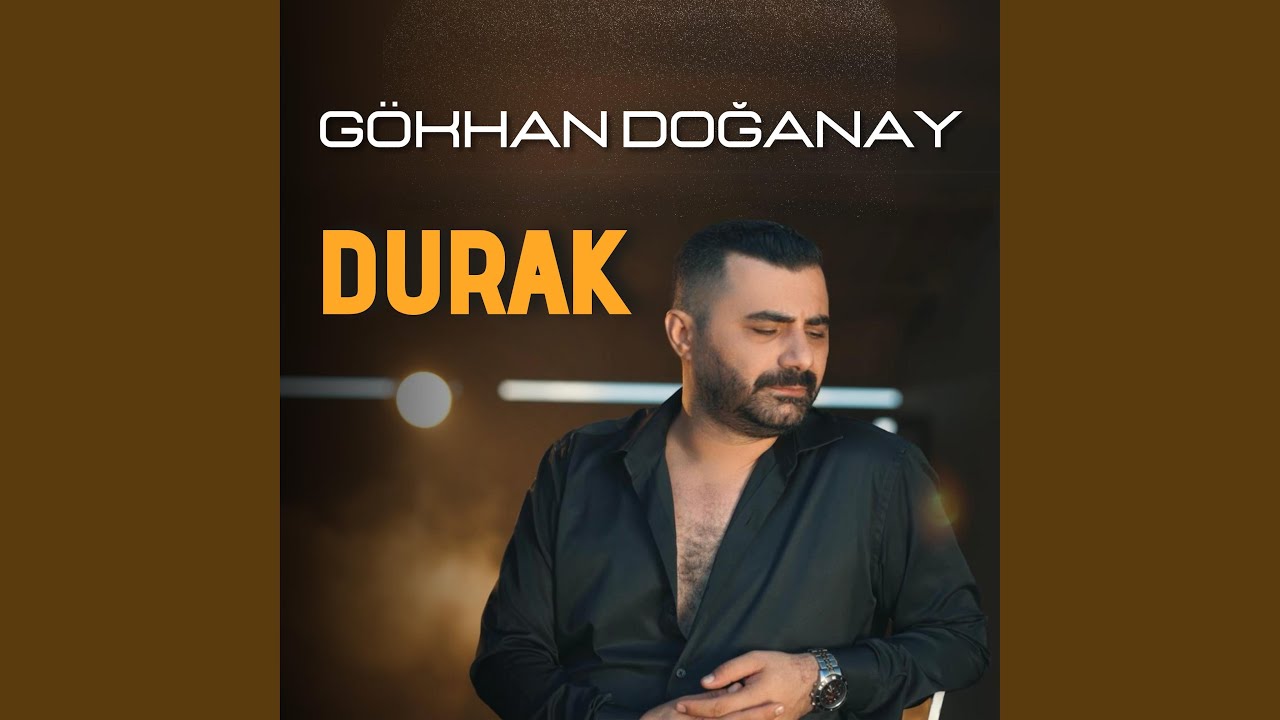 Gökhan Doğanay – Durak Şarkı Sözleri