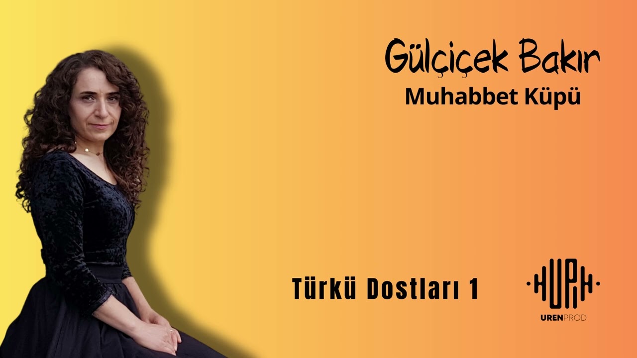 Gülçiçek Bakır – Muhabbet Küpü Türkü Sözleri