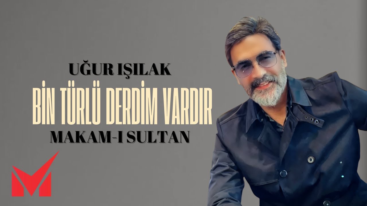 Uğur Işılak – Bin Türlü Derdim Vardır Sözleri