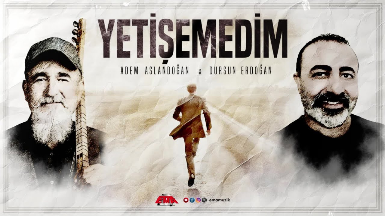 Adem Aslandoğan – Yetişemedim Türkü Sözleri