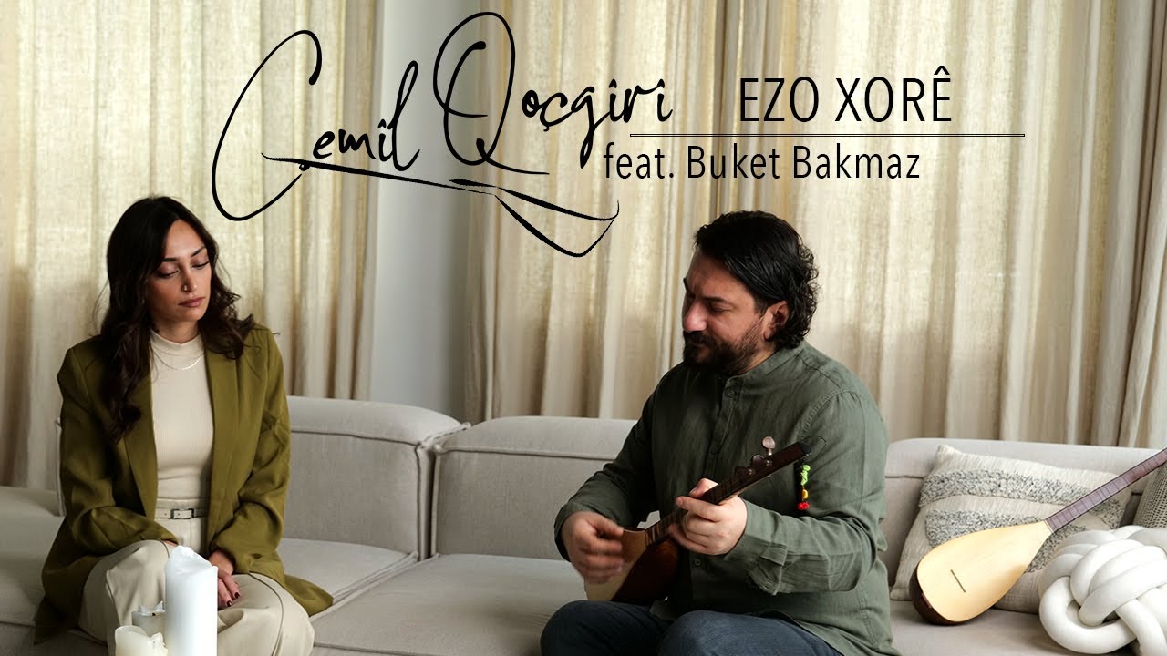 Cemil Qoçgiri Buket Bakmaz – Ezo Xorê Şarkı Sözleri