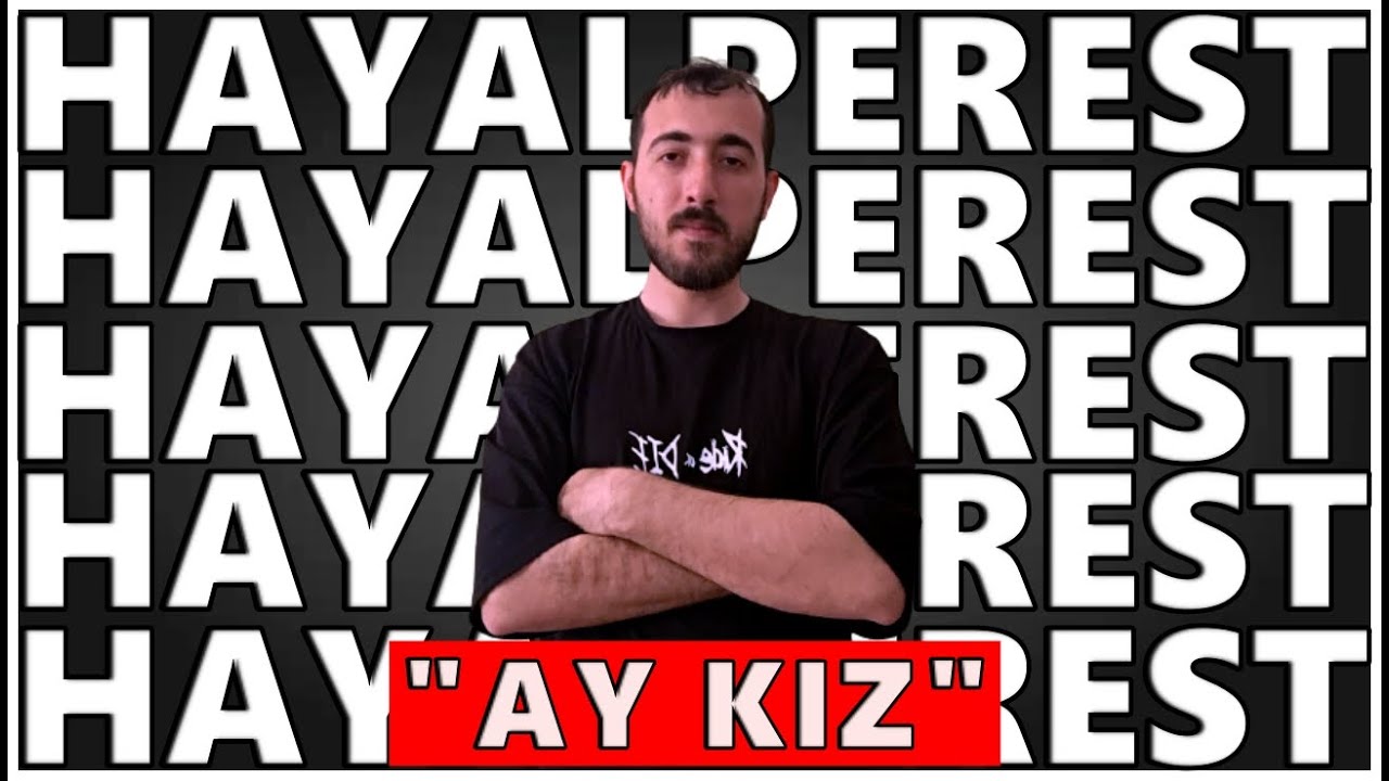 Hayalperest – Ay Kız Şarkı Sözleri