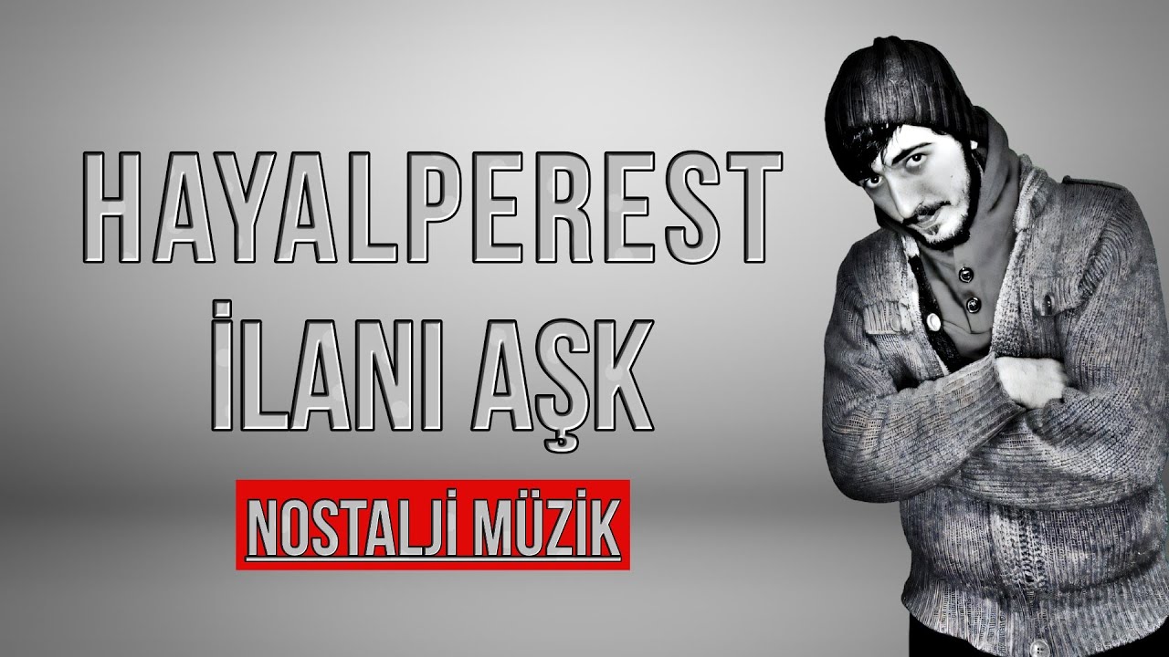 Hayalperest – İlanı Aşk Şarkı Sözleri