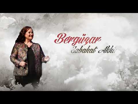 Sabahat Akkiraz – Bergüzar Türkü Sözleri