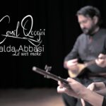 Cemil Qocgiri Yalda Abbasi – Lê Wer Meke Şarkı Sözleri