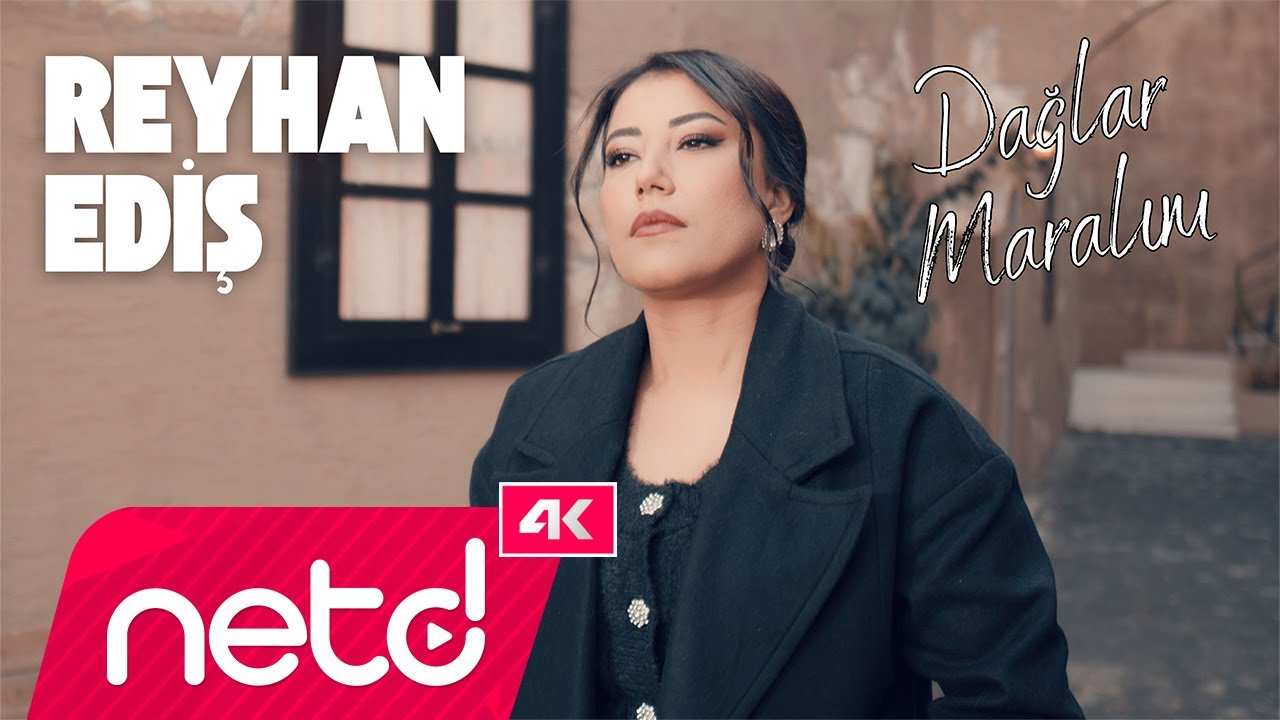 Reyhan Ediş – Dağlar Maralım Türkü Sözleri