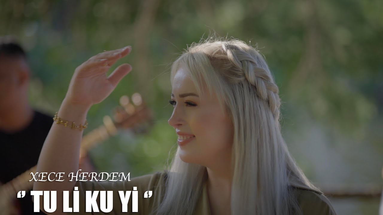 Xece Herdem – Tu Li Ku Yi Şarkı Sözleri
