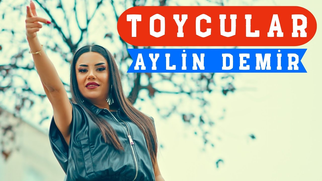 Aylin Demir – Toycular Sözleri