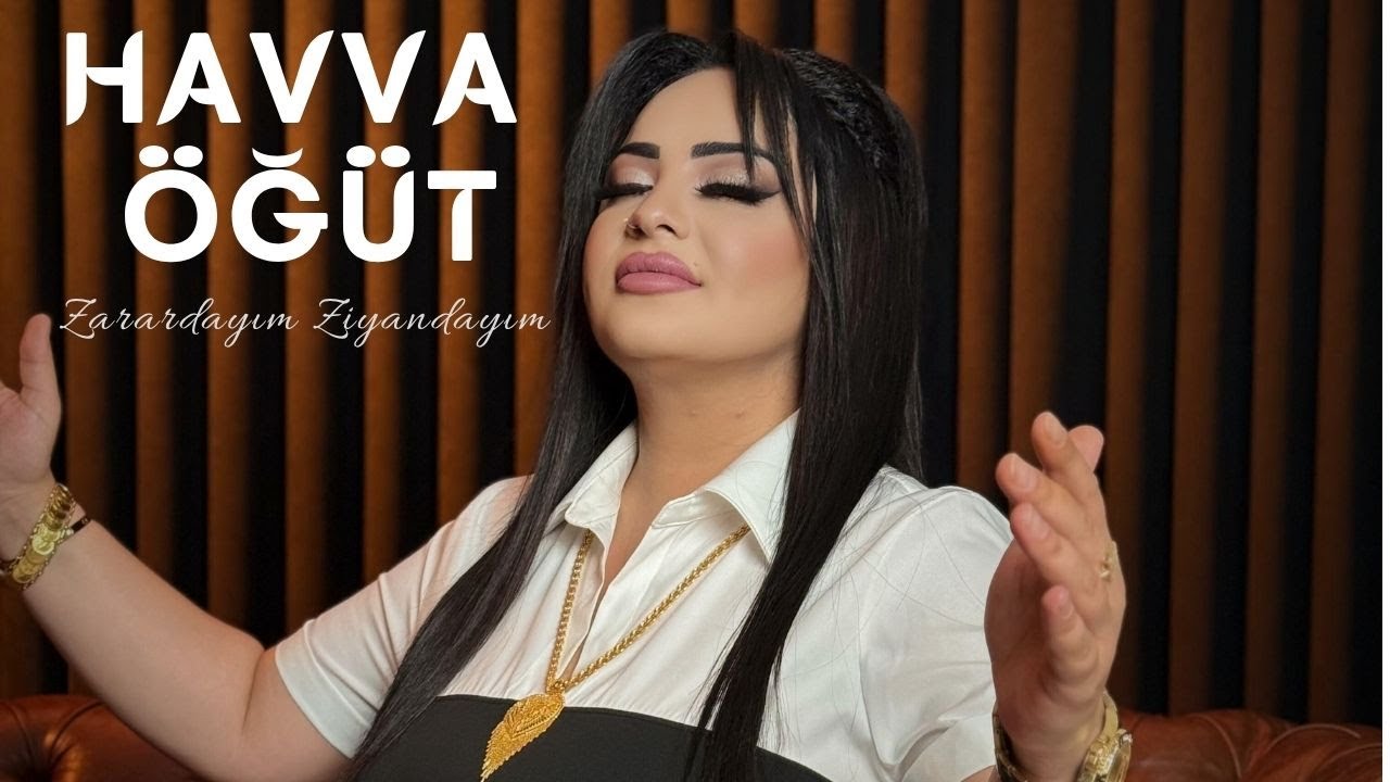 Havva Öğüt – Zarardayım Ziyandayım Şarkı Sözleri