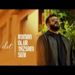 Velet – Roman Olur Yazsam Seni Şarkı Sözleri