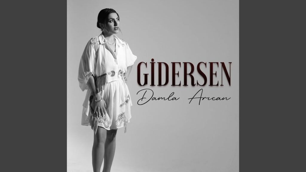 Gidersen Şarkı Sözleri – Damla Arıcan