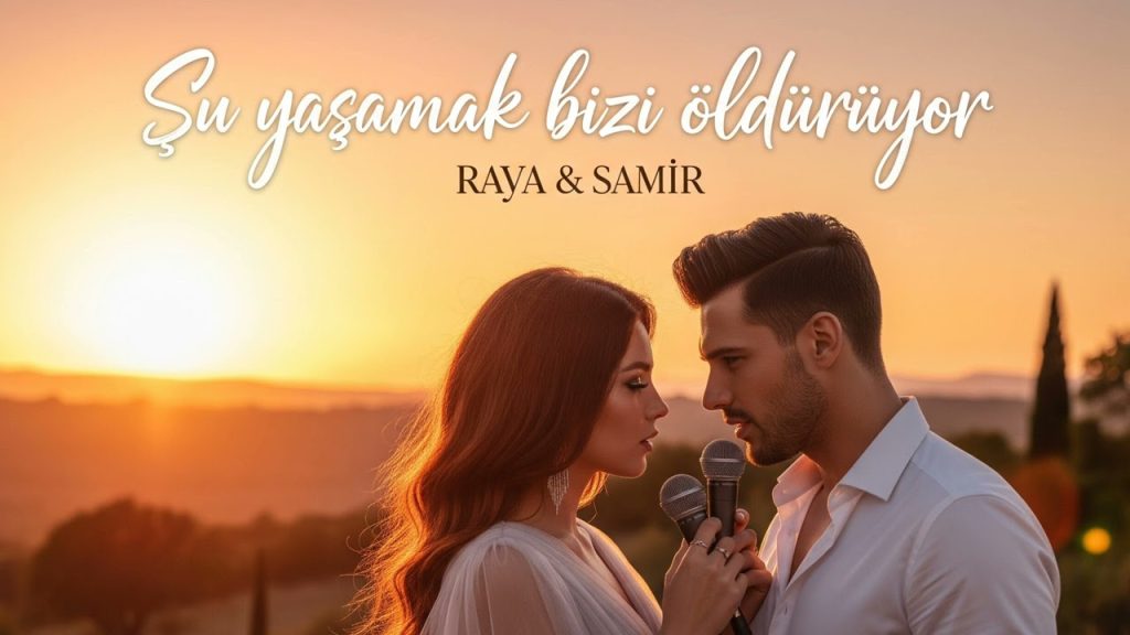 Şu Yaşamak Bizi Öldürüyor Şarkı Sözleri – Raya & Samir