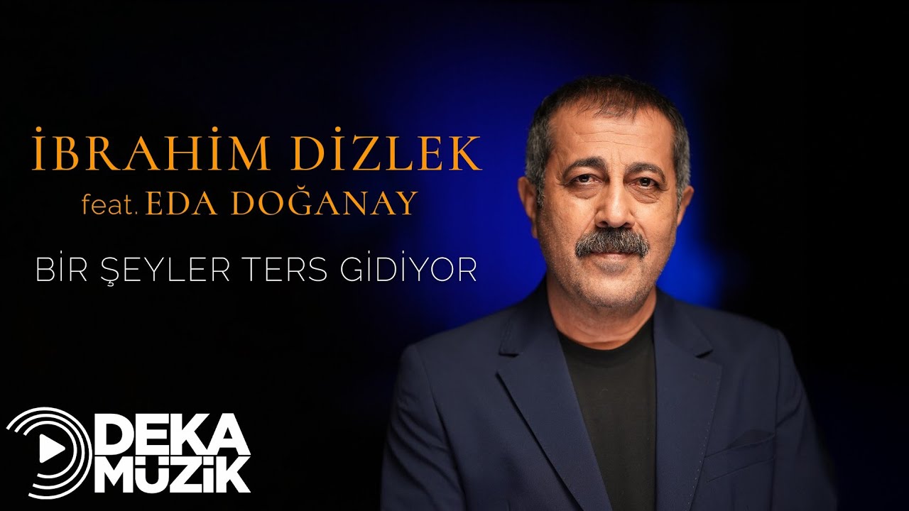 Bir Şeyler Ters Gidiyor Sözleri – İbrahim Dizlek Eda Doğanay