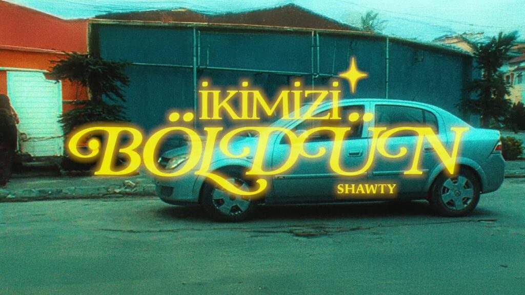 İkimizi Böldün Şarkı Sözleri – Shawty