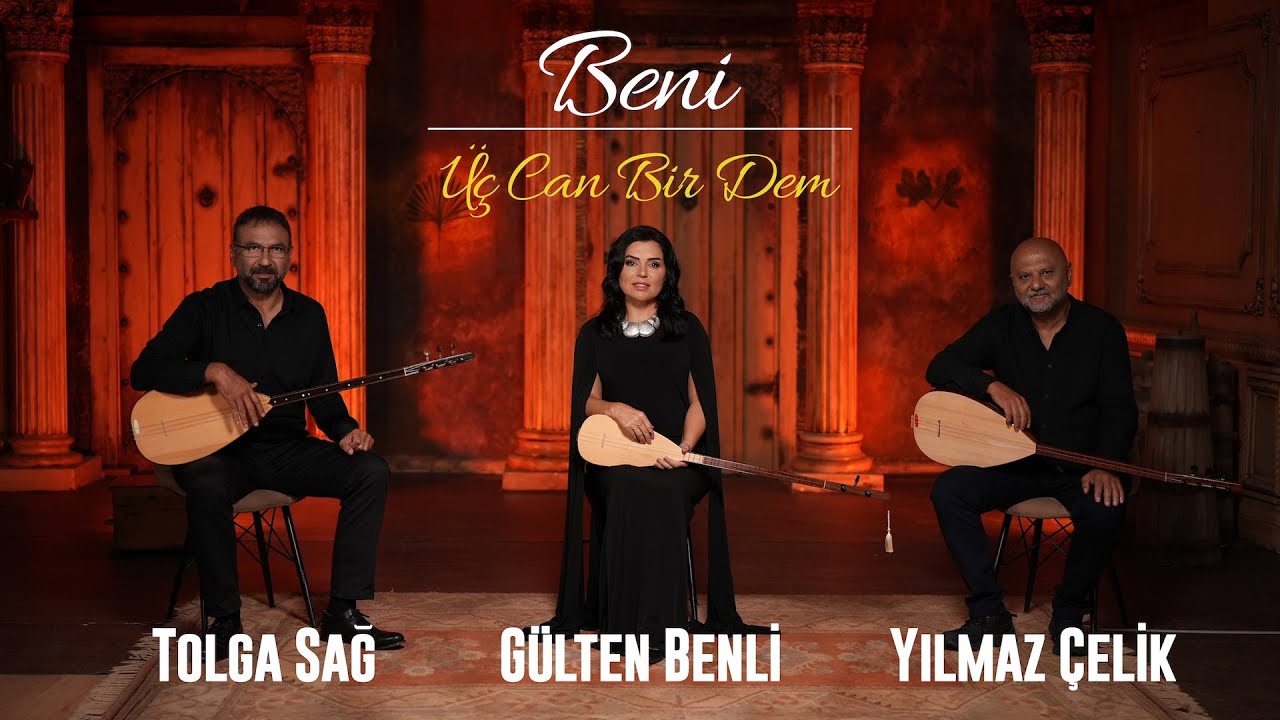 Beni Türkü Sözleri – Gülten Benli Tolga Sağ Yılmaz Çelik