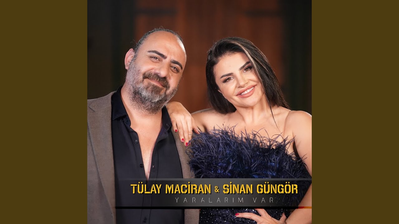 Yaralarım Şarkı Sözleri – Tülay Maciran Sinan Güngör