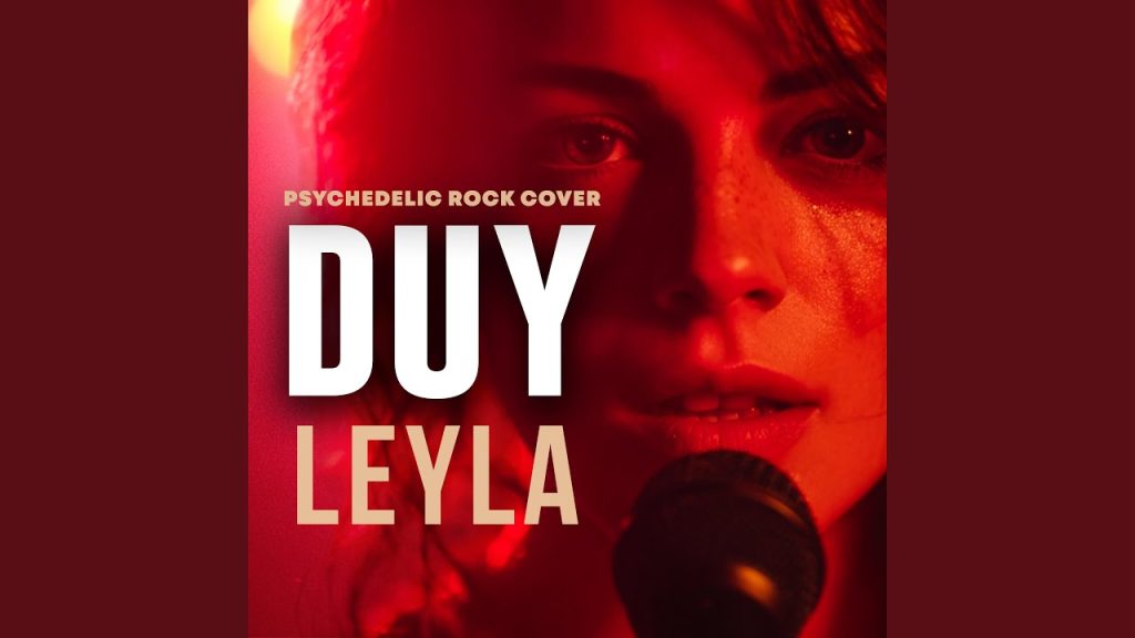 Duy Leyla Leyla Şarkı Sözleri