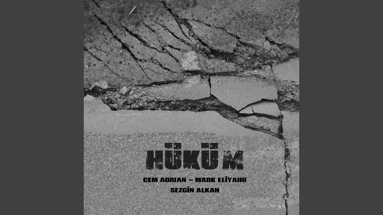 Hüküm Şarkı Sözleri – Cem Adrian Mark Eliyahu Sezgin Alkan