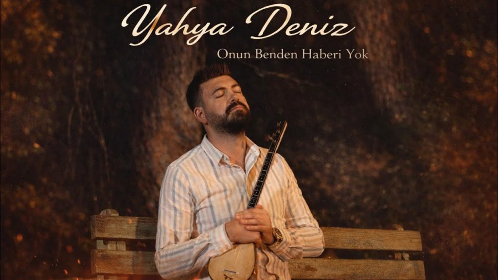 Onun Benden Haberi Yok Şarkı Sözleri – Yahya Deniz