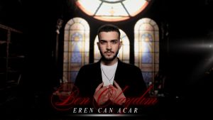 Ben Olaydım Şarkı Sözleri – Eren Can Acar