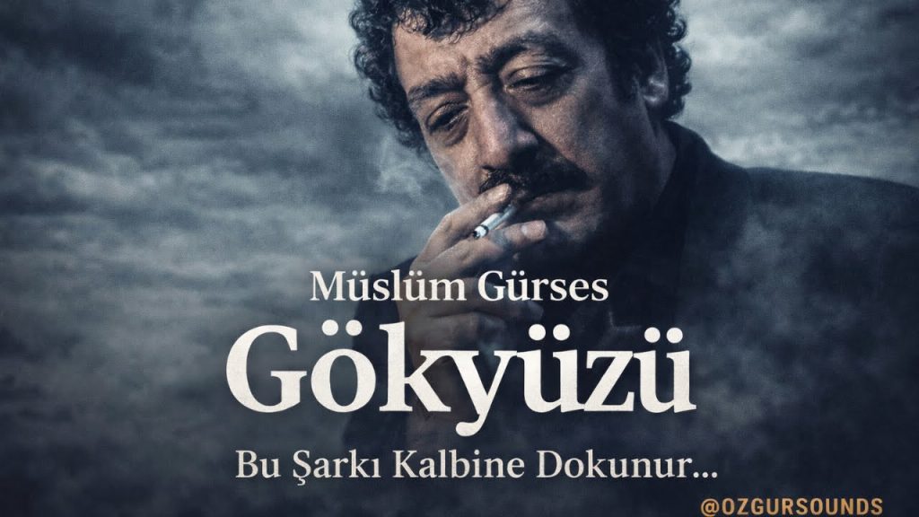 Gökyüzü Şarkı Sözleri – Müslüm Gürses