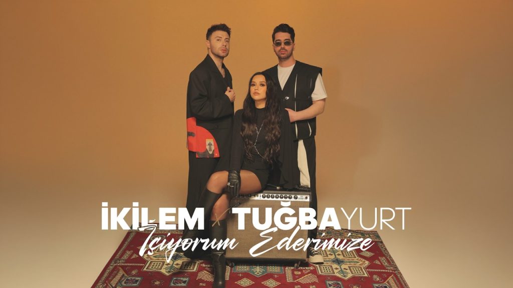 içiyorum Ederimize Şarkı Sözleri – ikilem & Tuğba Yurt