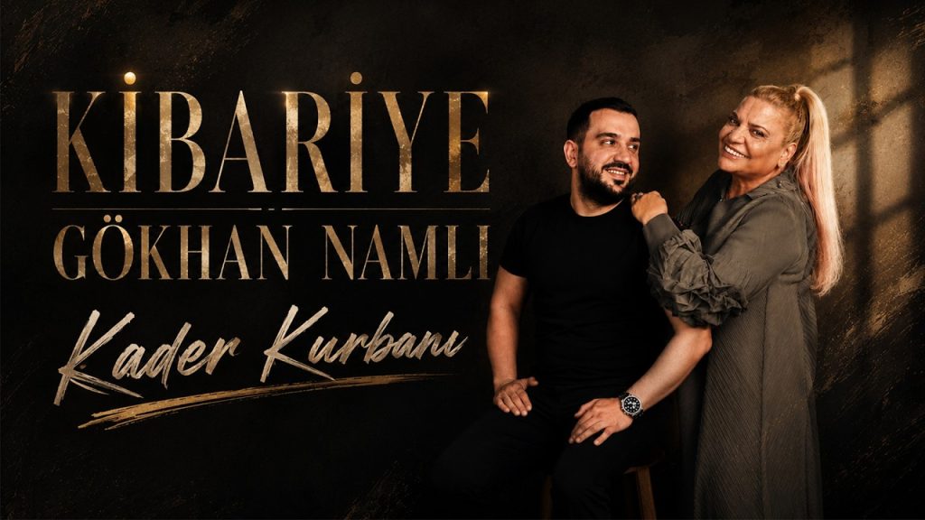 Kader Kurbanıyım Şarkı Sözleri – Kibariye Gökhan Namlı