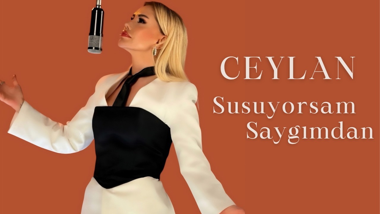 Susuyorsam Saygımdan Şarkı Sözleri – Ceylan