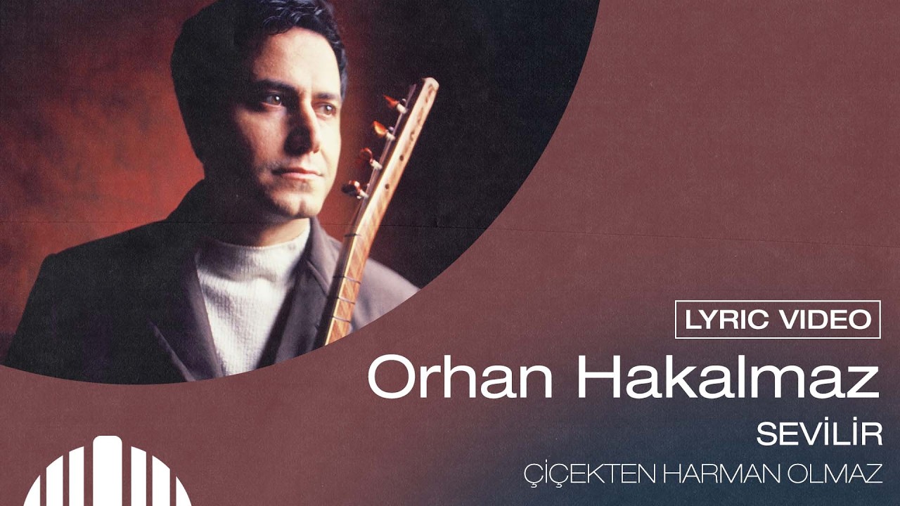 Çiçekten Harman Olmaz Türkü Sözleri – Orhan Hakalmaz