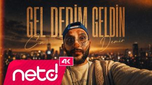 Gel Dedim Geldin Şarkı Sözleri – Can Demir