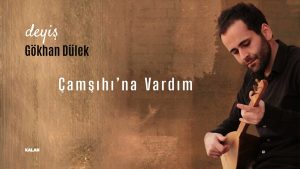 Çamşıhına Vardım Türkü Sözleri
