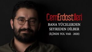 Bana Yücelerden Seyreden Dilber Sözleri Şarkı Sözleri
