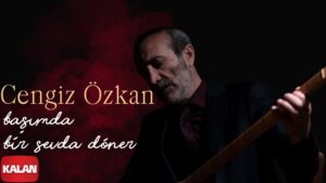 Başımda Bir Sevda Döner Sözleri Şarkı Sözleri