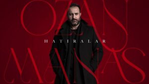 Hatıralar Şarkı Sözleri – Ozan Manas