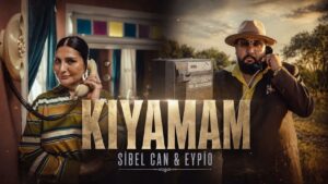 Kıyamam Şarkı Sözleri – Sibel Can & Eypio